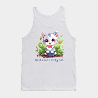 Gotta scat, kitty Cat Tank Top